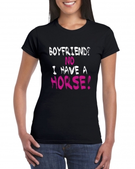 T-Shirt -I have a horse-