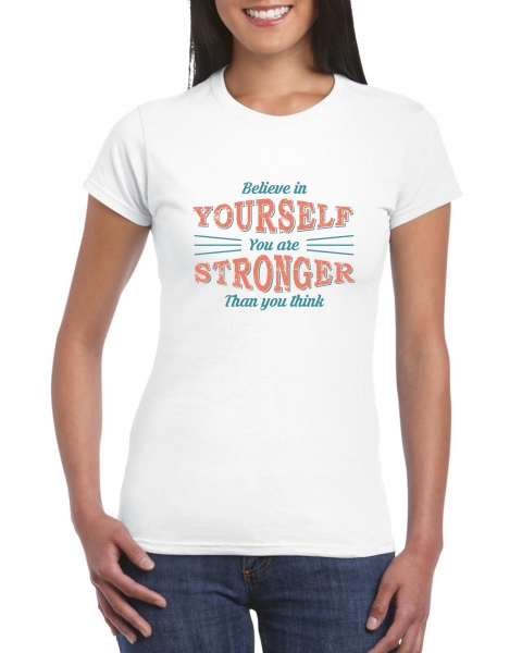 T-Shirt -Believe in yourself-